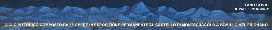 GINO COVILI - IL PAESE RITROVATO, ciclo pittorico composto da 58 opere in esposizione permanente al Castello di Montecuccolo a Pavullo nel Frignano
